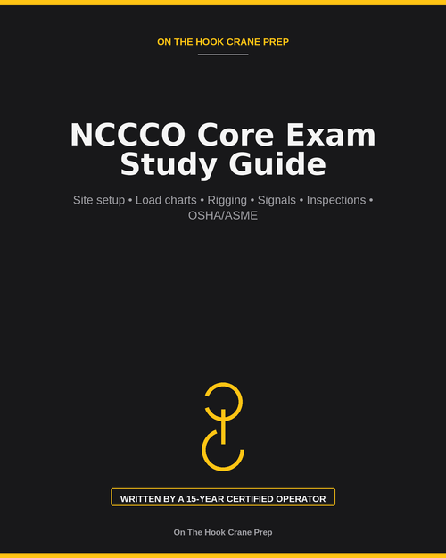 Cover of the NCCCO Core Exam Study Guide PDF by On The Hook Crane Prep, listing site setup, load charts, rigging, signals, inspections and OSHA/ASME topics